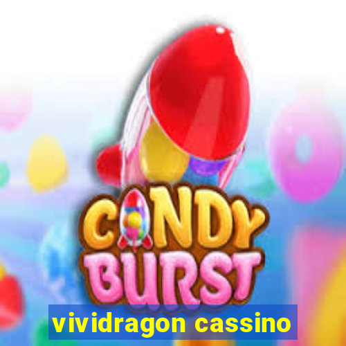 vividragon cassino